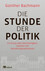 Die Stunde der Politik