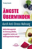 Ängste überwinden durch Anti-Stress-Nahrung