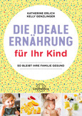 Die ideale Ernährung für Ihr Kind