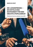 Die 'Lügenpresse' - Ein nützliches Instrument für den (Rechts-)Populismus?