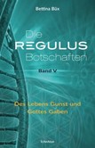 Die Regulus-Botschaften, Bd.5