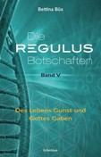 Die Regulus-Botschaften, Bd.5