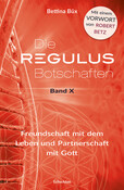 Die Regulus-Botschaften, Bd.10