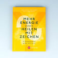 Mehr Energie durch Heilen mit Zeichen