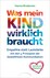 Was mein Kind wirklich braucht