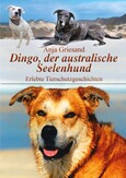 Dingo, der australische Seelenhund