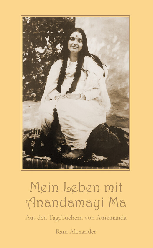 Mein Leben mit Anandamayi Ma