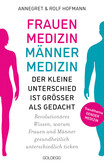 Frauenmedizin - Männermedizin Der kleine Unterschied ist größer als gedacht