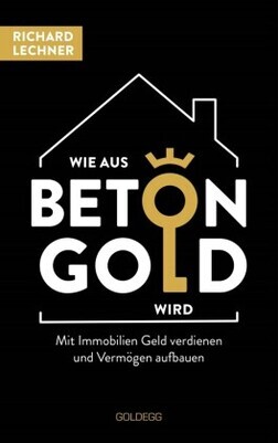 Wie aus Beton Gold wird