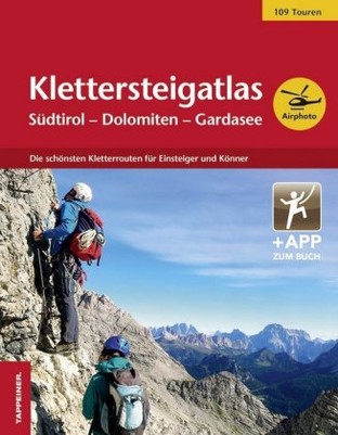 Klettersteigatlas Südtirol - Dolomiten - Gardasee