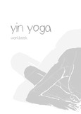 Yin Yoga Workbook