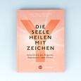 Die Seele heilen mit Zeichen