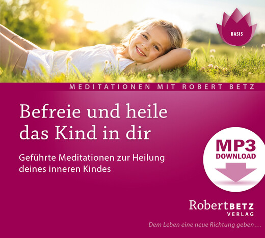 Befreie und heile das Kind in dir - MP3 Download Befreie und heile das Kind in dir - MP3 Download