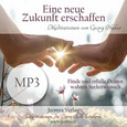 Eine neue Zukunft erschaffen - Meditation MP3 (Download)