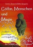 Göttin, Menschen und Magie - Zauber, Mondmagie, Hexenkraft