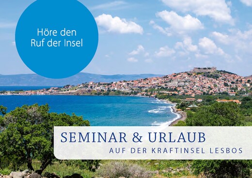 Seminar & Urlaub auf der Kraftinsel Lesbos 2026  Seminar & Urlaub auf der Kraftinsel Lesbos 2026