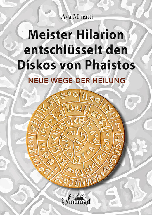 Meister Hilarion entschlüsselt den Diskos von Phaistos