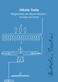 Nikola Tesla - Wegbereiter der neuen Medizin Nikola Tesla - Wegbereiter der neuen Medizin