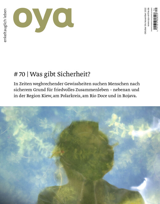 Oya Ausgabe Nr. 70, Oktober bis November 2022