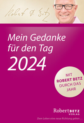 Mein Gedanke für den Tag – Abreißkalender 2024