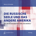 Die russische Seele und das andere Amerika, 1 Audio-CD