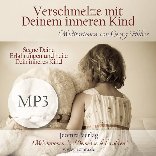 Verschmelze mit Deinem inneren Kind - Meditation MP3 (Download)