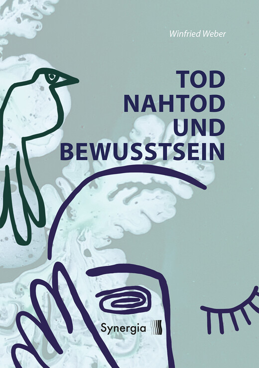 Tod, Nahtod und Bewusstsein