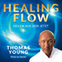 HEALING FLOW