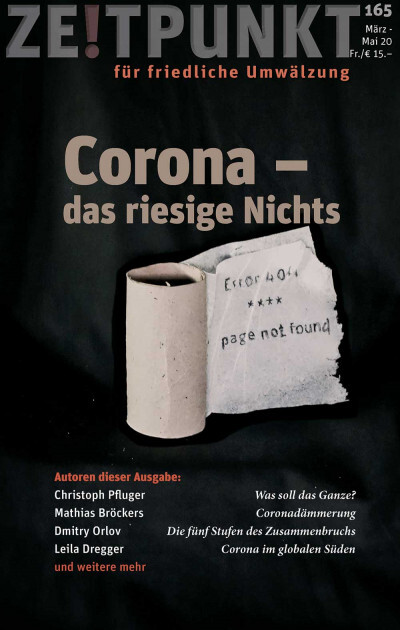 Zeitpunkt Nr. 165: Corona - das riesige Nichts