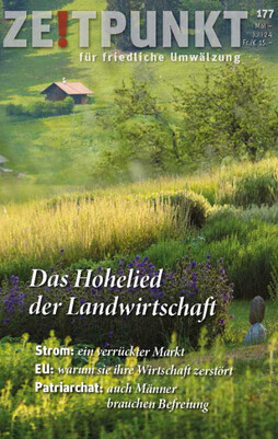 Zeitpunkt Nr. 177: Das Hohelied der Landwirtschaft