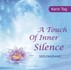 A Touch of Inner Silence - Seelengesang, 1 Audio-CD