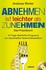 Abnehmen ist leichter als Zunehmen. Das Praxisbuch, m. Audio-CD