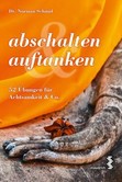 abschalten & auftanken