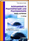 Achtsamkeit in Psychotherapie und Psychosomatik