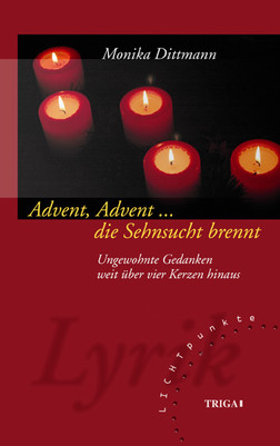 Advent, Advent, ... die Sehnsucht brennt