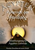 Ägypten - Die Pyramide der Wandlung