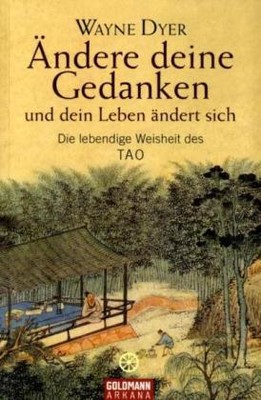 Ändere deine Gedanken - und dein Leben ändert sich