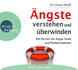 Ängste verstehen und überwinden, 3 Audio-CDs