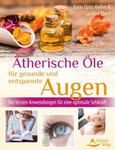 Ätherische Öle für gesunde und entspannte Augen