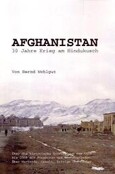 Afghanistan - 30 Jahre Krieg am Hindukusch
