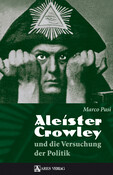 ROT//Aleister Crowley und die Versuchung der Politik