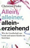 Allein, alleiner, alleinerziehend