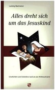 Alles dreht sich um das Jesuskind