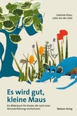 Alles wird gut, kleine Maus