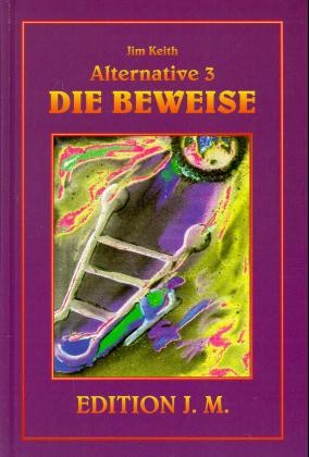 Alternative 3, Die Beweise Alternative 3, Die Beweise