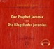 Altes Testament, Der Prophet Jeremia; Die Klagelieder Jeremias, 4 Audio-CDs