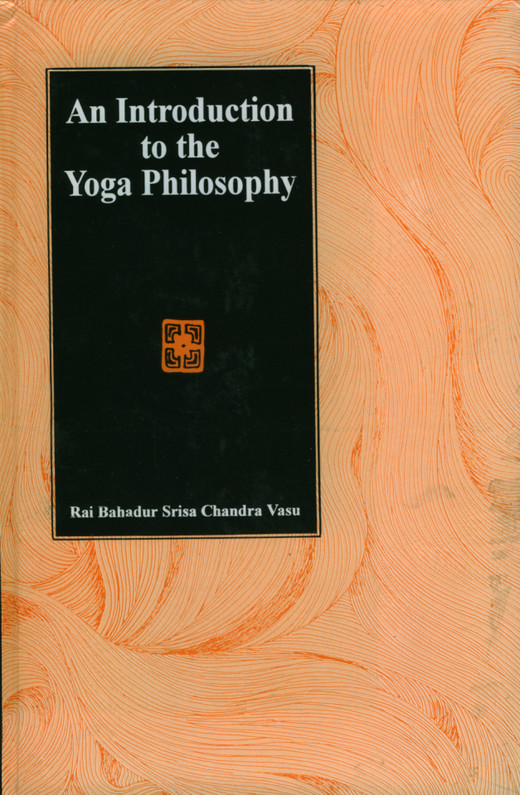 An Introduction to the Yoga Philosophy