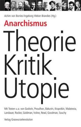 Anarchismus - Theorie, Kritik, Utopie