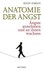 Anatomie der Angst