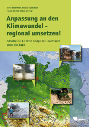 Anpassung an den Klimawandel - regional umsetzen!